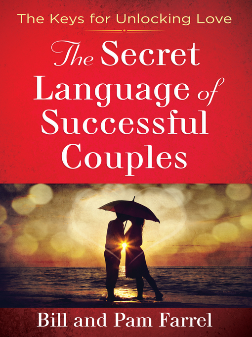 Title details for The Secret Language of Successful Couples by Bill Farrel - Available